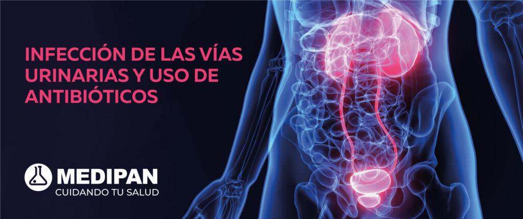 Medipan | Infección de las vías urinarias y uso de antibióticos